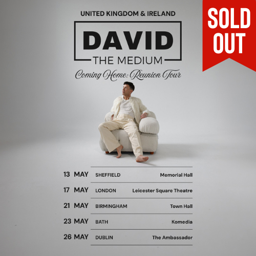 David the Medium Coming Home: Reunion UK and Ireland