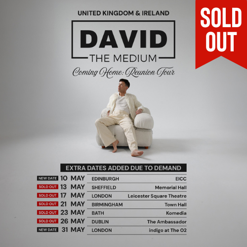 David the Medium Coming Home: Reunion UK and Ireland