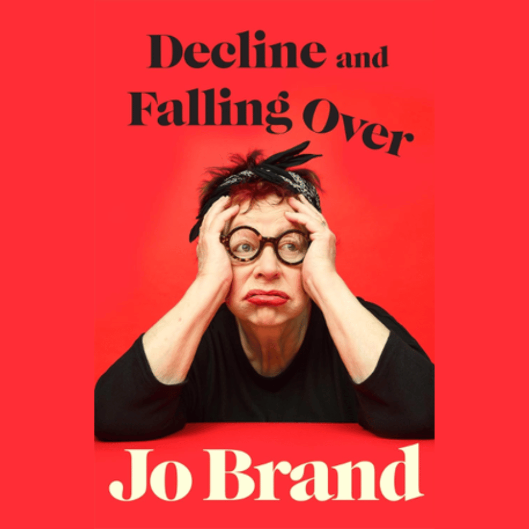 Jo Brand for Decline and Falling Over